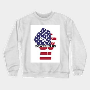 Power in US Crewneck Sweatshirt